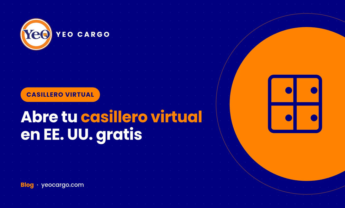 Cómo abrir un casillero virtual en Estados Unidos | Yeo Cargo